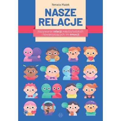 EMOCJE, RELACJE I TRUDNE SYTUACJE. ĆWICZENIA ROZPOZNAWANIA UCZUĆ, EMOCJI I RELACJI PAKIET (HAR026)