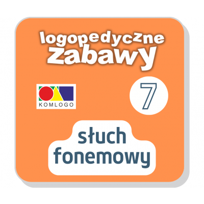 LOGOPEDYCZNE ZABAWY CZ. VII - SŁUCH FONEMOWY (LOG001-7)