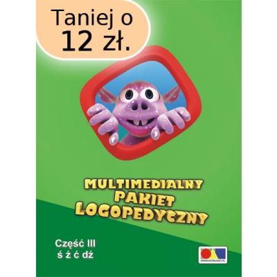 MULTIMEDIALNY PAKIET LOGOPEDYCZNY. CZĘŚĆ III - Ś, Ź, Ć, DŹ